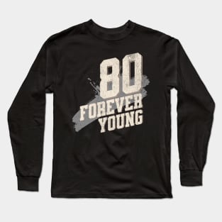 80th Birthday: Joyful Celebrations & Memorable Quotes Long Sleeve T-Shirt